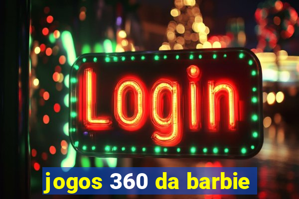 jogos 360 da barbie